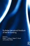 Routledge International Handbook of Internet Gambling,041559443X,9780415594431