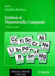 Synthesis of Organometallic Compounds A Practical Guide 1st Edition,0471971952,9780471971955