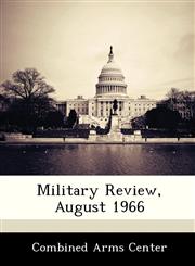 Military Review, August 1966,1288233116,9781288233113