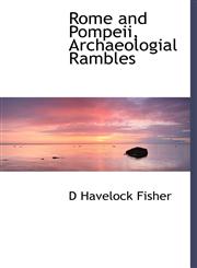 Rome and Pompeii, Archaeologial Rambles,1116046148,9781116046144