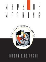 Maps of Meaning: The Architecture of Belief,0415922224,9780415922227