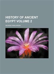 History of ancient Egypt Volume 2,1154729753,9781154729757