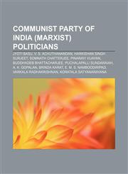 Communist Party of India (Marxist) politicians Jyoti Basu, V. S. Achuthanandan, Harkishan Singh Surjeet, Somnath Chatterjee, Pinarayi Vijayan,1156426901,9781156426906