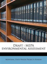 Draft MEPA environmental assessment,1178466086,9781178466089
