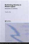 Rethinking Identity in Modern Japan Nationalism as Aesthetics,0415235219,9780415235211