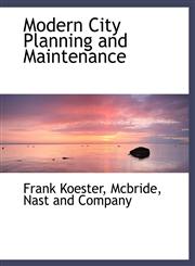 Modern City Planning and Maintenance,1140350234,9781140350231
