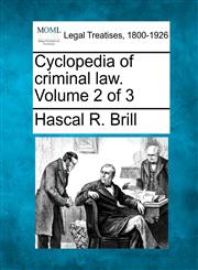 Cyclopedia of criminal law. Volume 2 of 3,1240120699,9781240120697