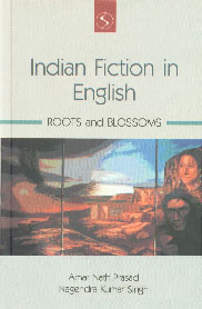 Indian Fiction in English Roots and Blossoms Vol. 1,8176257087,9788176257084