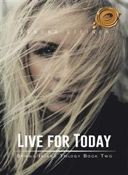 Live for Today Spring Island Trilogy Book Two,1490739874,9781490739878