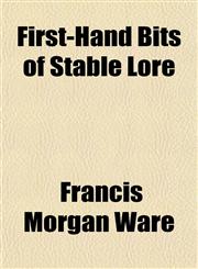 First-Hand Bits of Stable Lore,115470632X,9781154706321