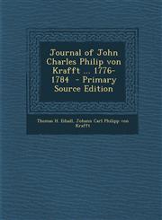 Journal of John Charles Philip von Krafft ... 1776-1784  - Primary Source Edition,1295709864,9781295709861