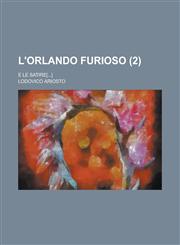 L'Orlando Furioso; E Le Satire[...] (2),1154875571,9781154875577