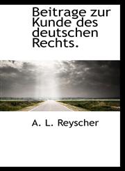 Beitrage zur Kunde des deutschen Rechts.,1110218834,9781110218837