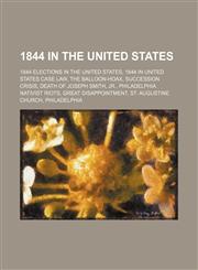 1844 in the United States Succession Crisis,1156150043,9781156150047