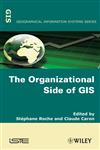 The Organisational Side of GIS,184821085X,9781848210851