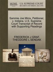 Sammie Joe Minix, Petitioner, v. Indiana. U.S. Supreme Court Transcript of Record with Supporting Pleadings,1270697250,9781270697251