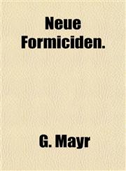 Neue Formiciden.,1153288206,9781153288200