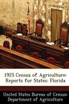 1925 Census of Agriculture Reports for States: Florida,1288370113,9781288370115