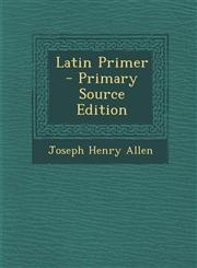 Latin Primer,128736604X,9781287366041