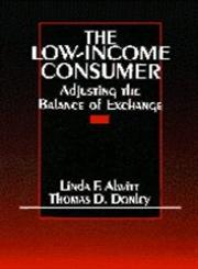 The Low-Income Consumer Adjusting the Balance of Exchange,0803972113,9780803972117