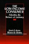 The Low-Income Consumer Adjusting the Balance of Exchange,0803972113,9780803972117