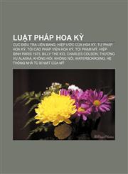 Luật pháp Hoa Kỳ Cục Điều tra Liên bang, Hiệp ước của Hoa Kỳ, Tư pháp Hoa Kỳ, Tối Cao Pháp Viện Hoa Kỳ, Tội phạm Mỹ, Hiệp định Paris 1973,1233873199,9781233873197