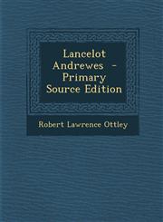 Lancelot Andrewes  - Primary Source Edition,129334379X,9781293343791
