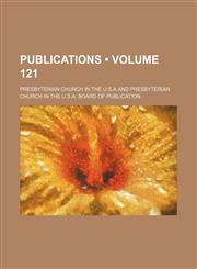 Publications (Volume 121),1153928140,9781153928144