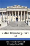 Julius Rosenberg, Part 101,1288457871,9781288457878