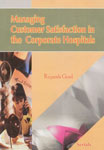Managing Customer Satisfaction in the Corporate Hospitals,8183874487,9788183874489