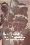 Beads and Bead Makers Gender, Material Culture and Meaning,1859739954,9781859739952