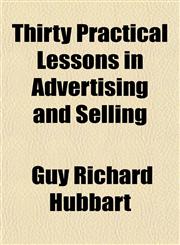 Thirty Practical Lessons in Advertising and Selling,1152778676,9781152778672