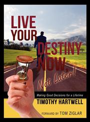 Live Your Destiny Now, Not Later!,088144085X,9780881440850