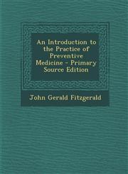Introduction to the Practice of Preventive Medicine,1289612722,9781289612726