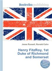 Henry Fitzroy, 1st Duke of Richmond and Somerset,5512656732,9785512656730