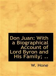 Don Juan With a Biographical Account of Lord Byron and His Family; ..,111552061X,9781115520614