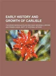 Early history and growth of Carlisle,1236428838,9781236428837