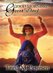 Good Morning! Great Day!,0979156602,9780979156601