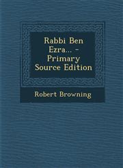 Rabbi Ben Ezra... - Primary Source Edition,1293380172,9781293380178