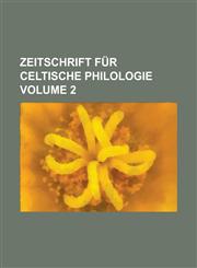 Zeitschrift für celtische Philologie Volume 2,1236908465,9781236908469