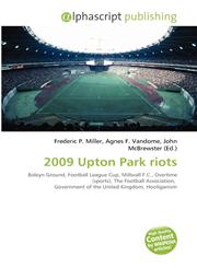 2009 Upton Park riots,6134317527,9786134317528