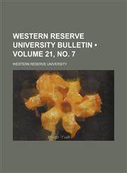 Western Reserve University bulletin (Volume 21, no. 7),1154335771,9781154335774