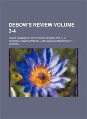 Debow's review Volume 3-4,1231064951,9781231064955