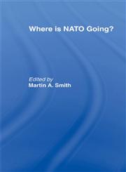 Where Is NATO Going?,0415384141,9780415384148