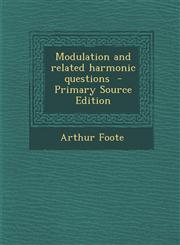 Modulation and Related Harmonic Questions - Primary Source Edition,1295344823,9781295344826