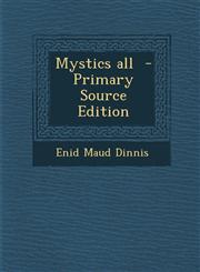 Mystics All - Primary Source Edition,1294517384,9781294517382