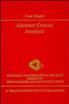 Abstract Convex Analysis,0471160156,9780471160151