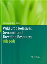 Wild Crop Relatives Genomic and Breeding Resources : Oilseeds 1st Edition,3642148700,9783642148705