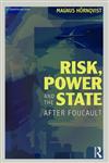Risk, Power and the State After Foucault,0415547687,9780415547680