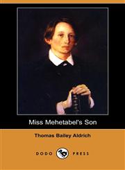 Miss Mehetabel's Son (Dodo Press),1406551414,9781406551419
